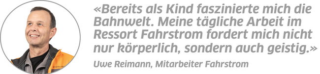Berufsstatement Uwe Reimann, Mitarbeiter Fahrstrom